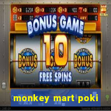 monkey mart poki